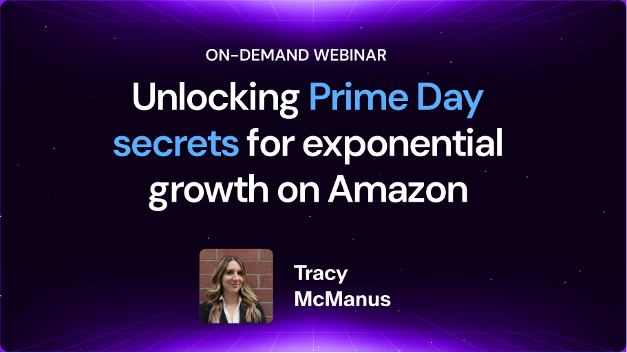 Unlocking Prime Day secrets for exponential growth on Amazon