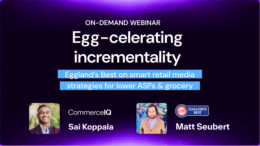 Maximizing retail media ROI: How Eggland's Best drives incremental growth on a budget